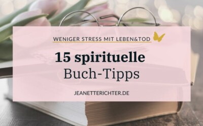 15 spirituelle Bücher, die mein Leben echt verändert haben