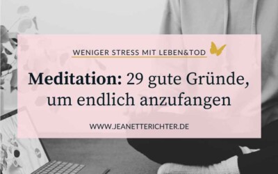 29 gute Gründe, um mit dem Meditieren anzufangen