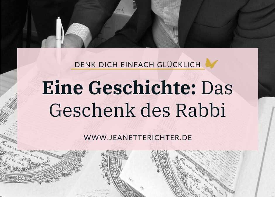 Eine Geschichte: Das Geschenk des Rabbi