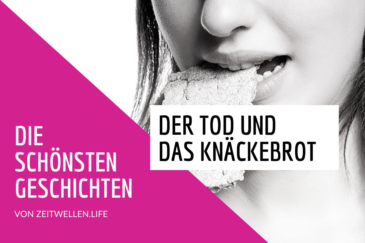 Der Tod und das Knäckebrot