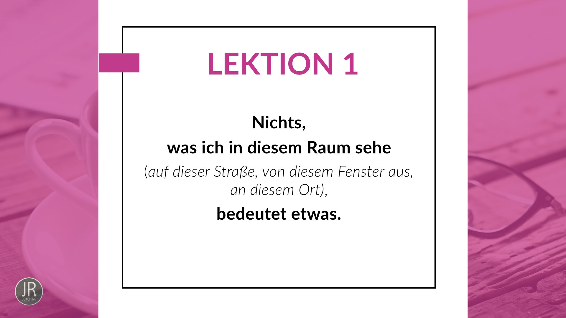 Ein Kurs im Wundern - Lektion 1