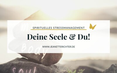 Deine Seele will, dass Du glücklich bist!