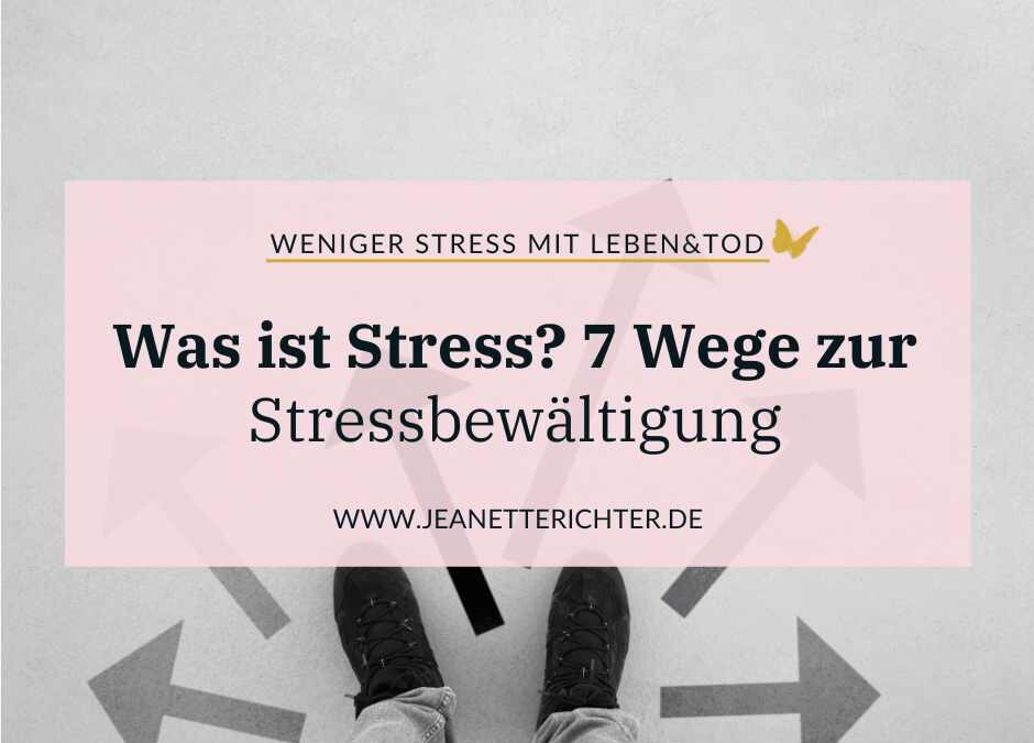 Raus aus der Stressfalle: 7 Wege der Stressbewältigung