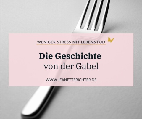Was eine Gabel mit dem Tod zu tun hat