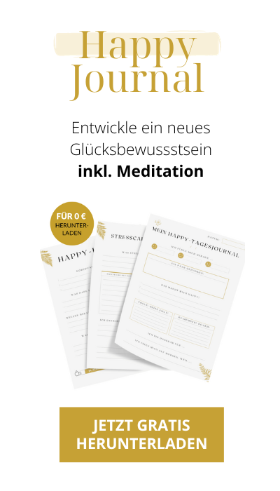 HappyJournal Entwickle ein neues Glücksbewussstsein inkl. Meditation
