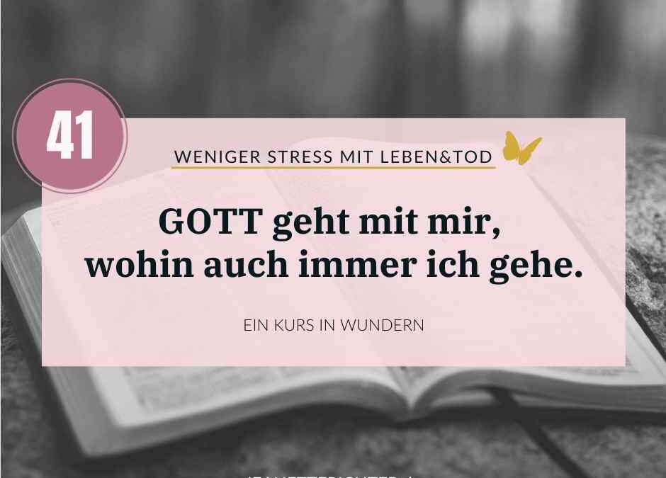 Ein Kurs in Wundern Lektion 41: Du bist nie allein!