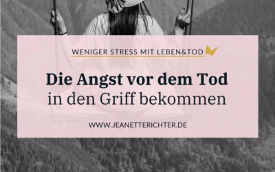 11 Strategien, wie Du die Angst vor dem Tod überwinden kannst