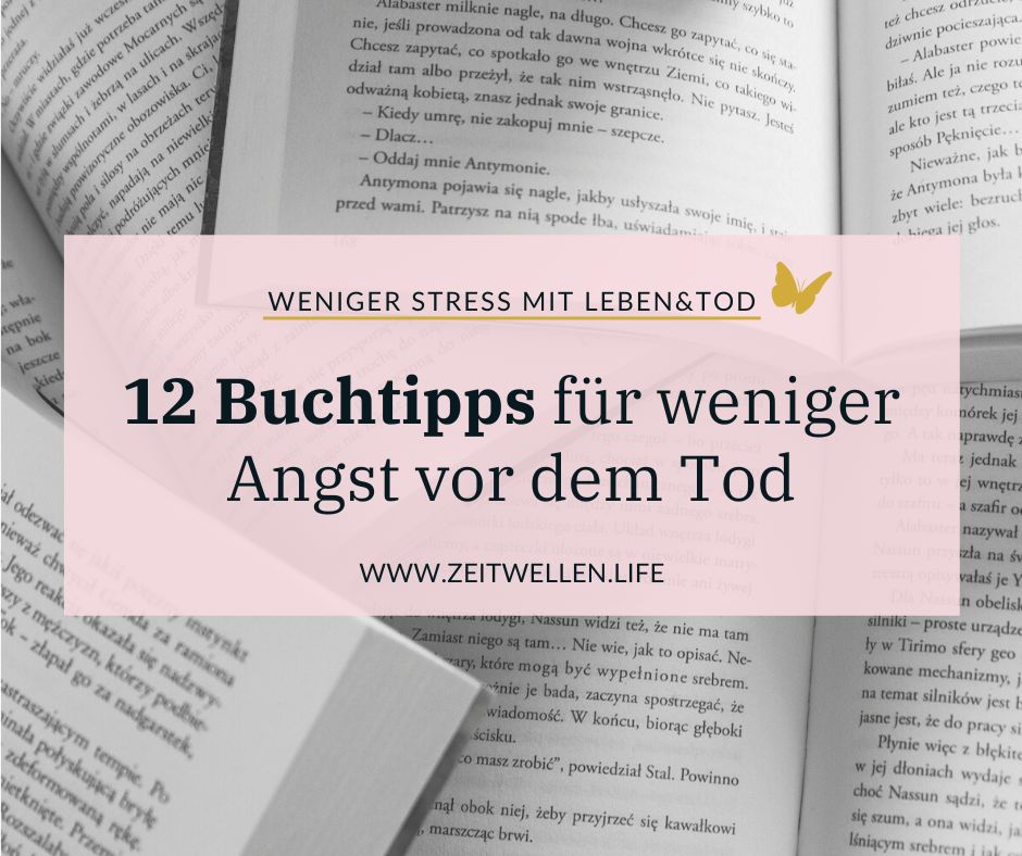 12-Buchtipps-weniger-Angst-vor-dem-Tod-zeitwellen.life_