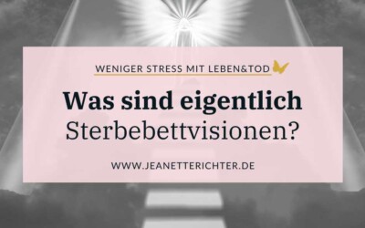 Sterbebettvisionen: Was Sterbende am Ende sehen