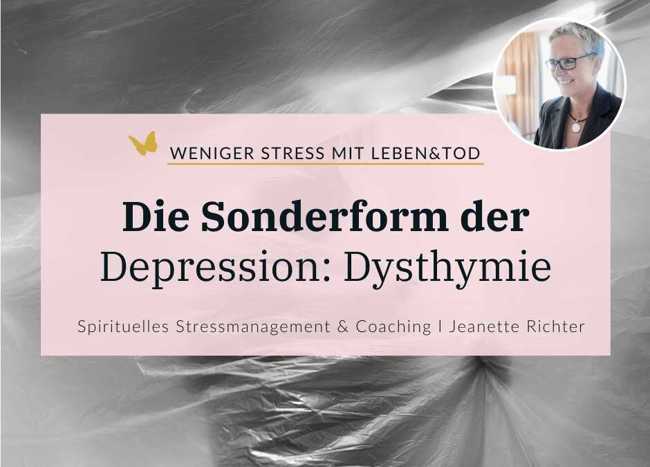 Es gibt nicht DIE Depression: Sonderform Dysthymia