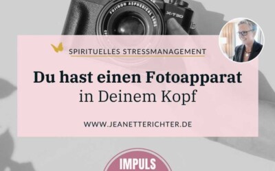 Impuls 15: Du hast einen Fotoapparat in Deinem Kopf