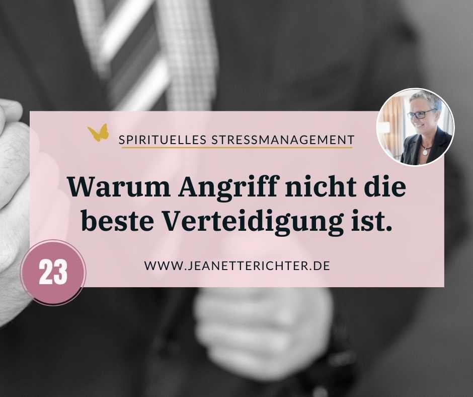 Lektion 23 Warum Angriff nicht die beste Verteidigung ist