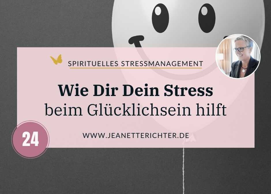 Impuls 24: Wie Du Deinen Stress als Sprungbrett in Dein Glück nutzt