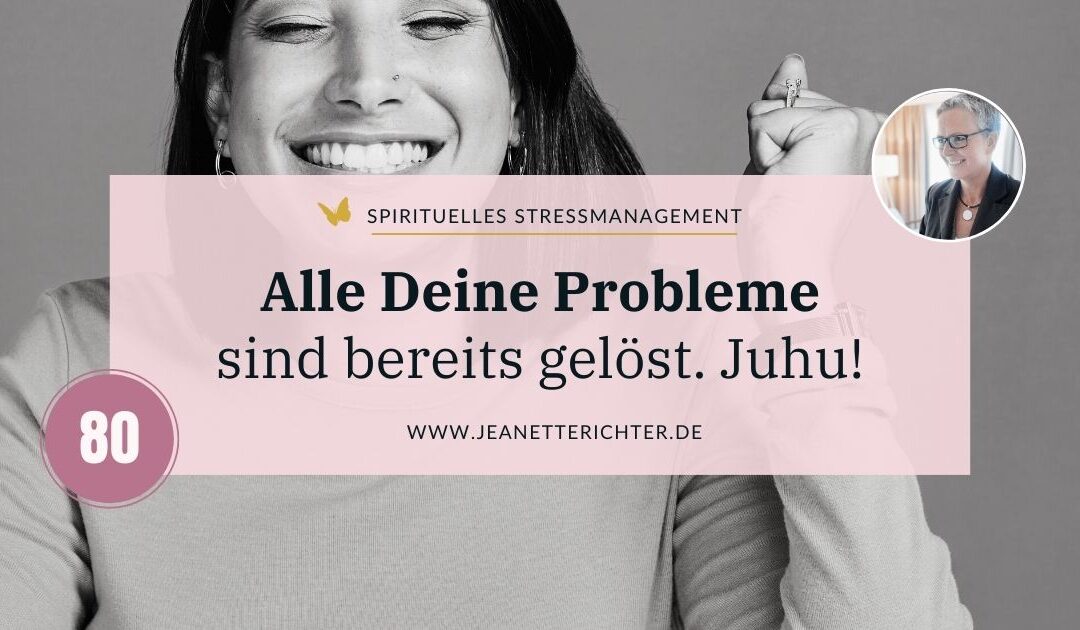 Lektion 80: Juhu! Alle Deine Probleme sind gelöst.