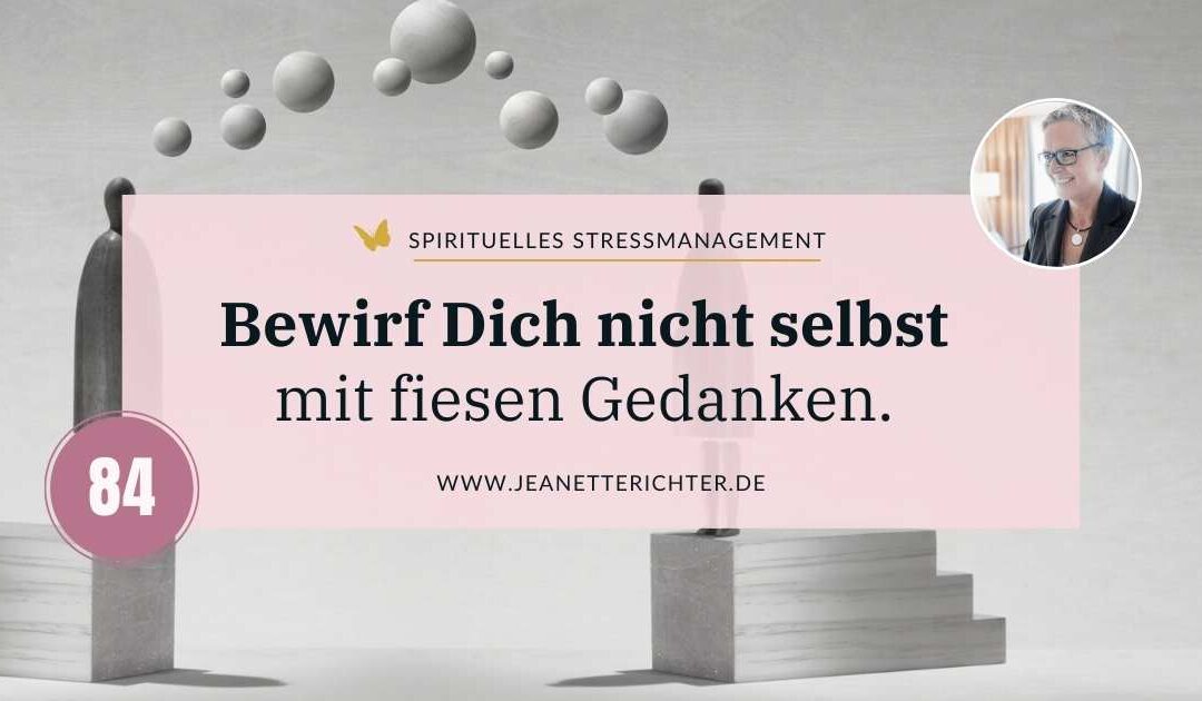 Lektion 84: Steh Dir nicht selbst im Weg!