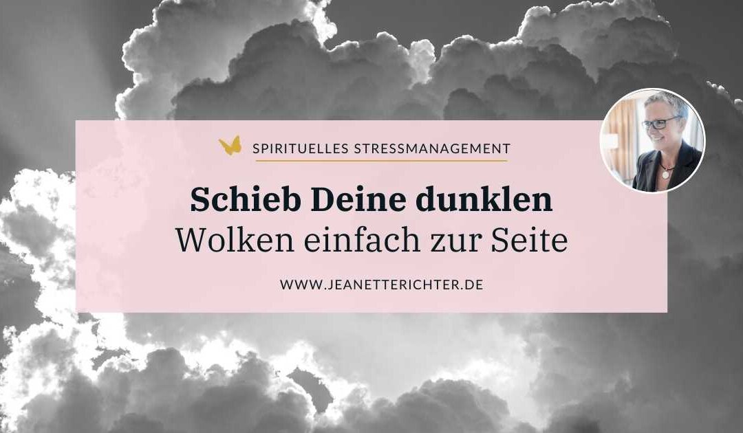 Lektion 69: Schieb die dunklen Wolken zur Seite