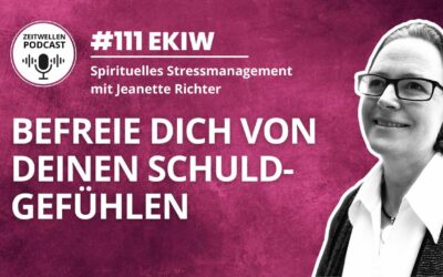 Lektion 111: Wiederholung I Befreie Dich von Deinen Schuldgefühlen.