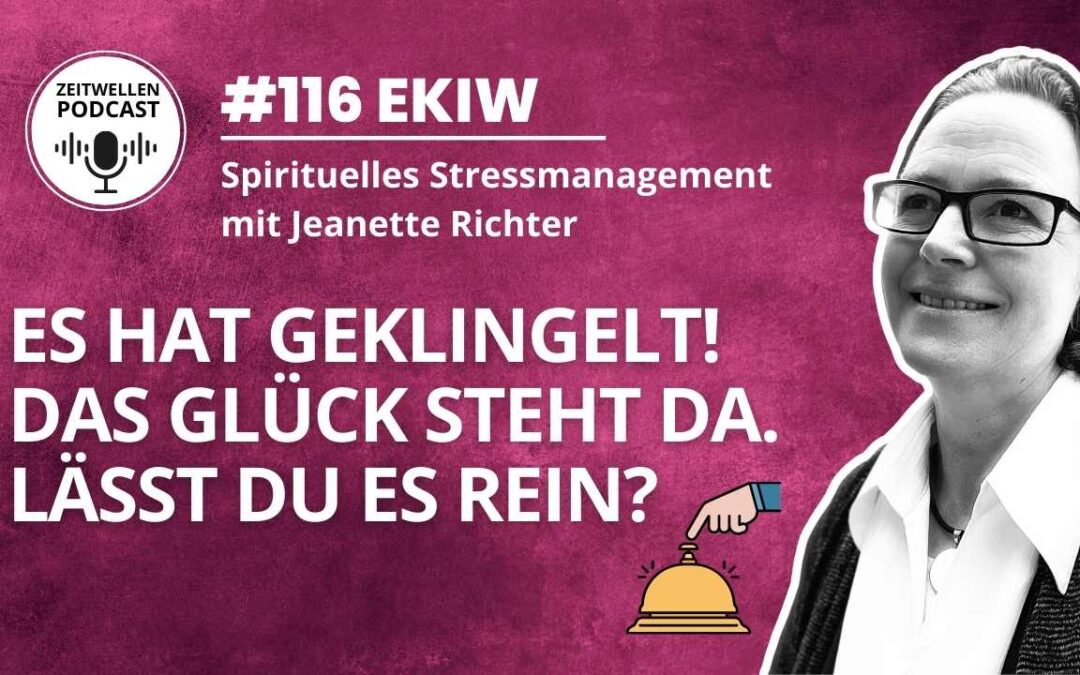 Lektion 116: Es hat geklingelt und das Glück steht da. Lässt Du’s rein?