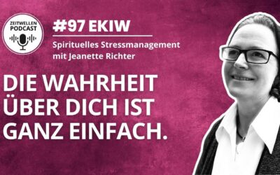 Lektion 97: Die Wahrheit über Dich ist eigentlich ganz einfach