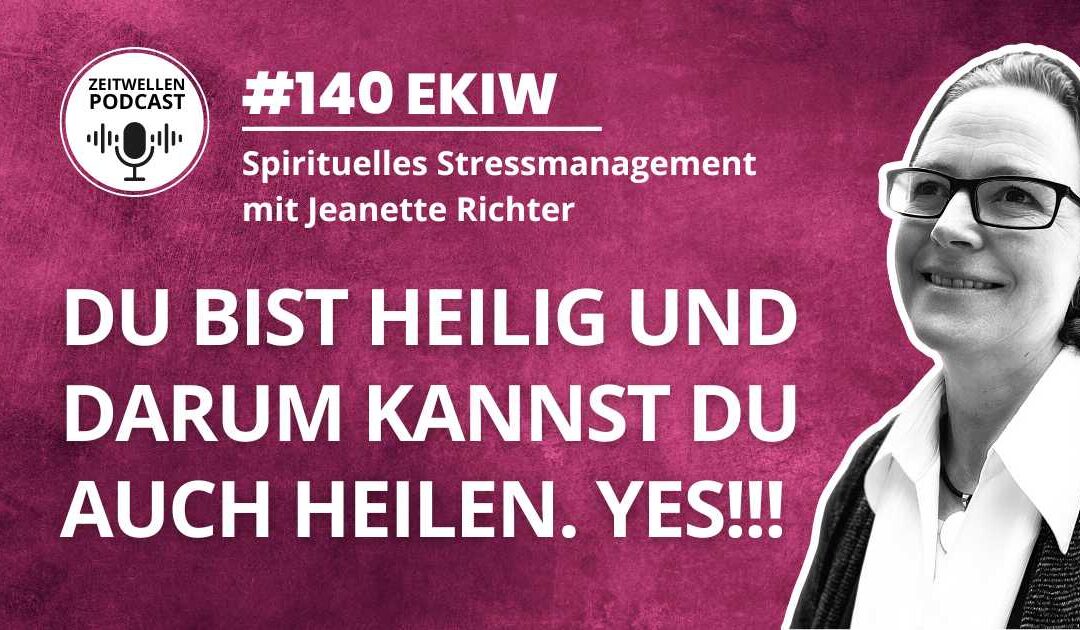 Lektion 140: Erlösung bedeutet geistige Heilung