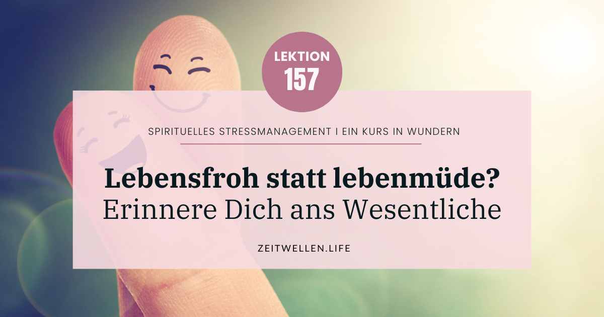 Lektion 157 Ein Kurs in Wundern