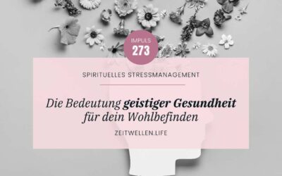 273 Finde inneren Frieden und Geistesstille in hektischen Zeiten