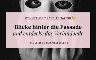 Impuls 262: Der Blick hinter die Fassade