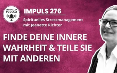 276 Finde Deine innere Wahrheit & teile sie mit anderen