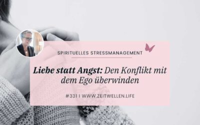 331 Die Macht des Egos: Wie es unser Leben und Glück beeinflusst