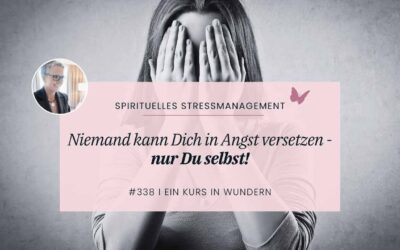 338 Wie Du mit Deinen Gedanken Deine Welt erschaffst