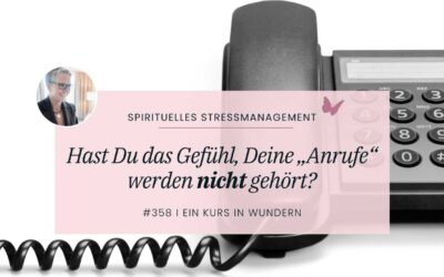 358 God is calling: Glaubst Du, Deine „Anrufe“ werden nicht gehört?