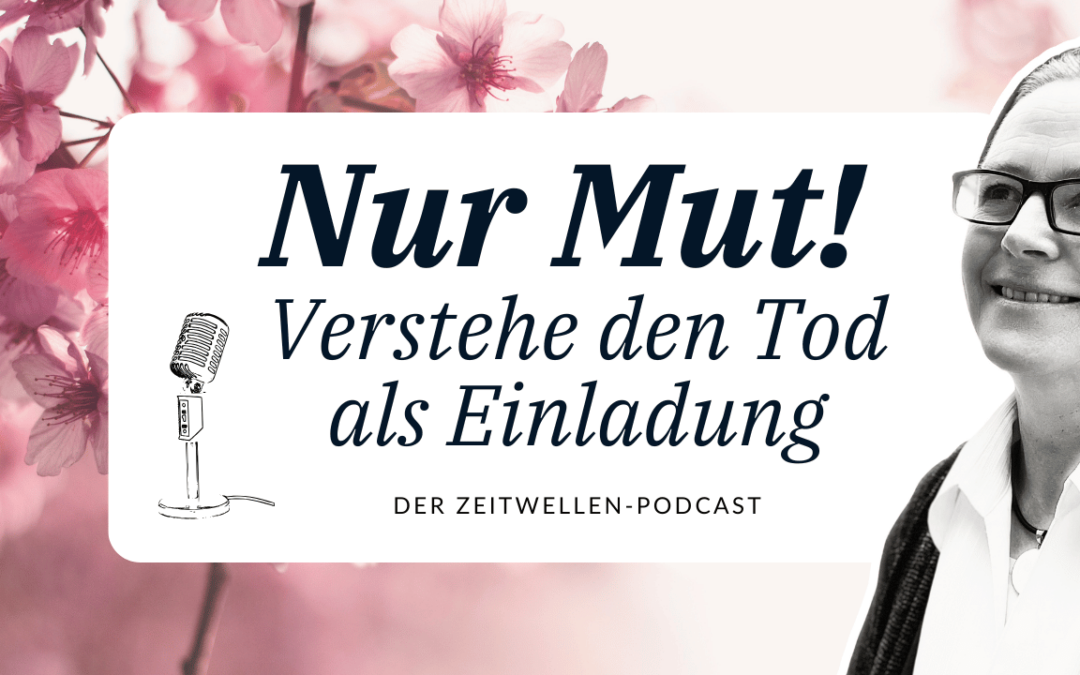 Angst vor dem Tod überwinden: Praktische Tipps &  Übungen – Teil 1