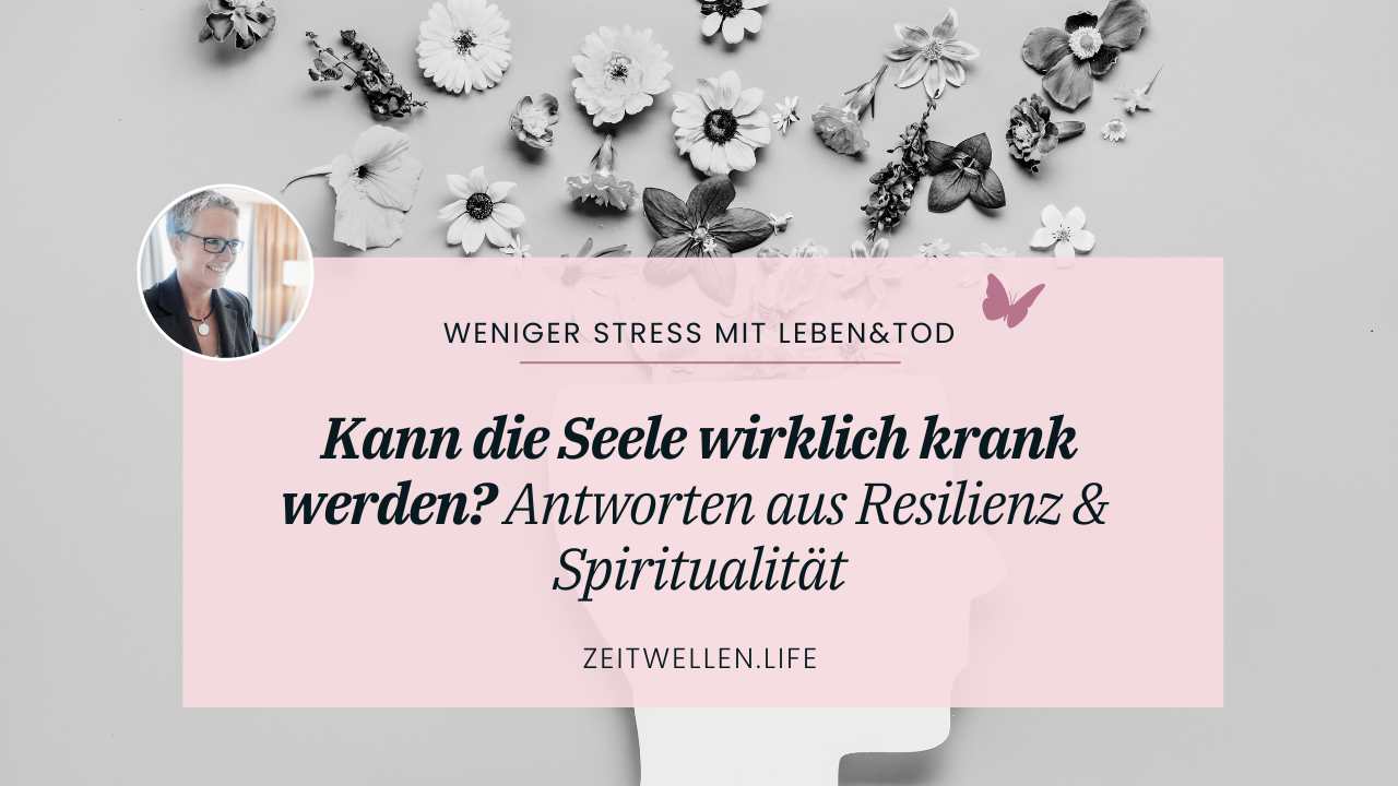 Kann die Seele krank werden