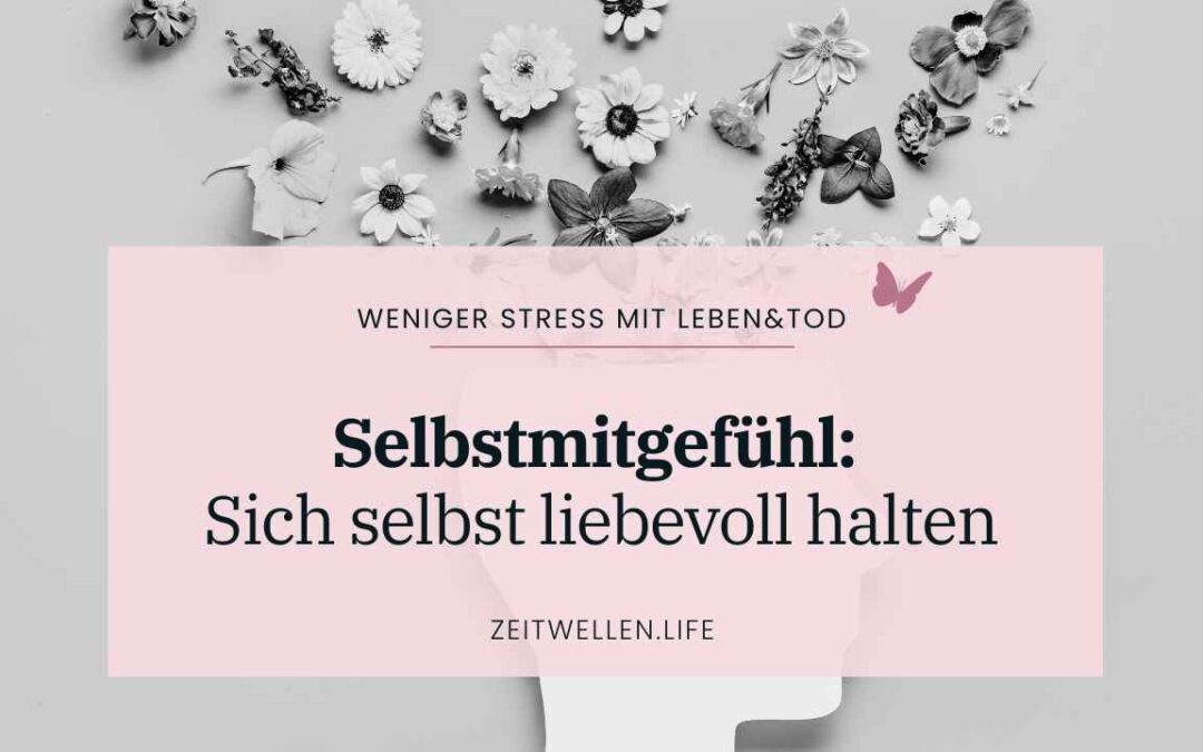 Selbstmitgefühl: Wie Dunkelheit Dich zu Deinem eigenen Licht führt