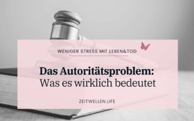 Das Autoritätsproblem: Du kannst das Leben nicht kontrollieren