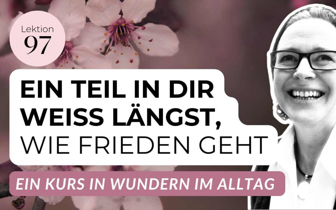 Lektion 97: Du musst nicht alles kontrollieren