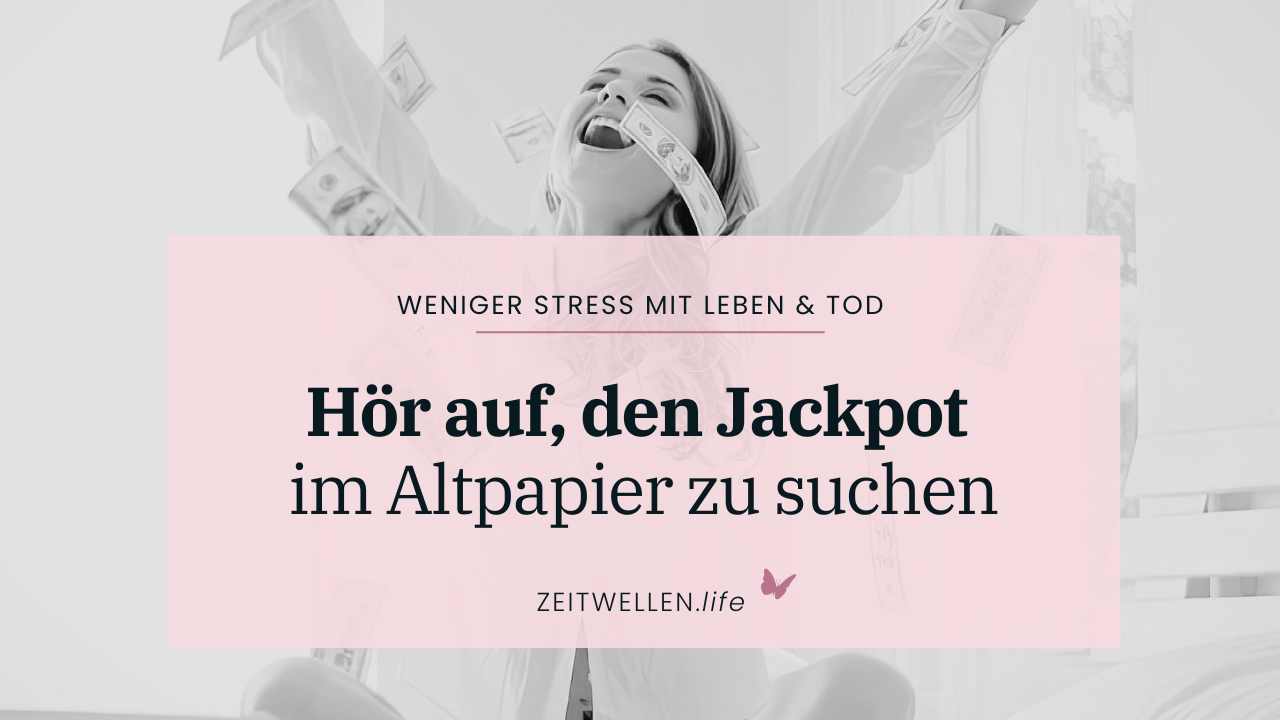 Inneren Frieden finden; Jackpot; Altpapier